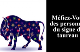 Mefiez Vous des personnes du signe du taureau 725x375